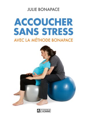 cover image of Accoucher sans stress avec la méthode Bonapace